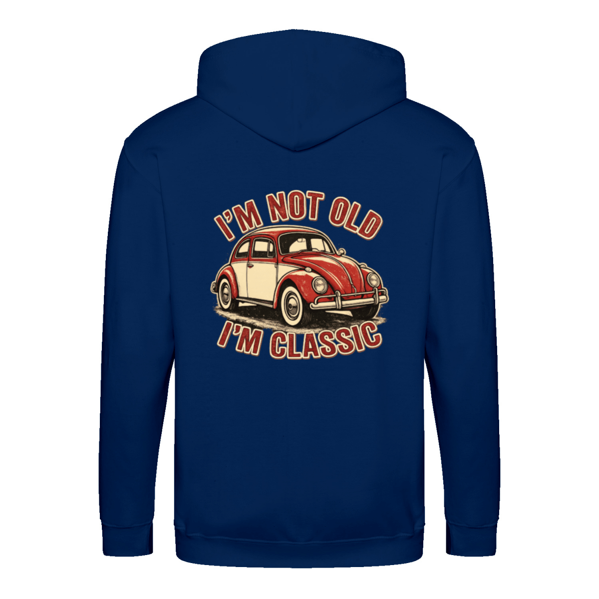 I'm Not Old I'm Classic Zip Hoodie | Vintage Käfer Jacke