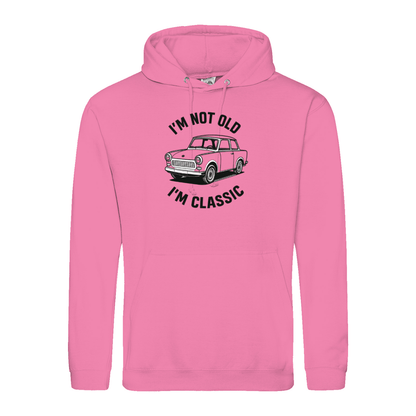 I'm Not Old I'm Classic Hoodie – Trabi Edition