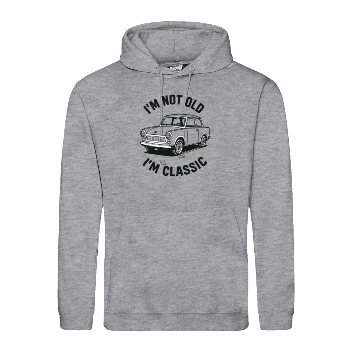 I'm Not Old I'm Classic Hoodie – Trabi Edition