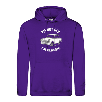 I'm Not Old I'm Classic Hoodie – Trabi Edition