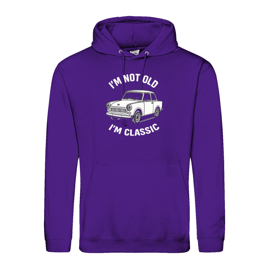 I'm Not Old I'm Classic Hoodie – Trabi Edition