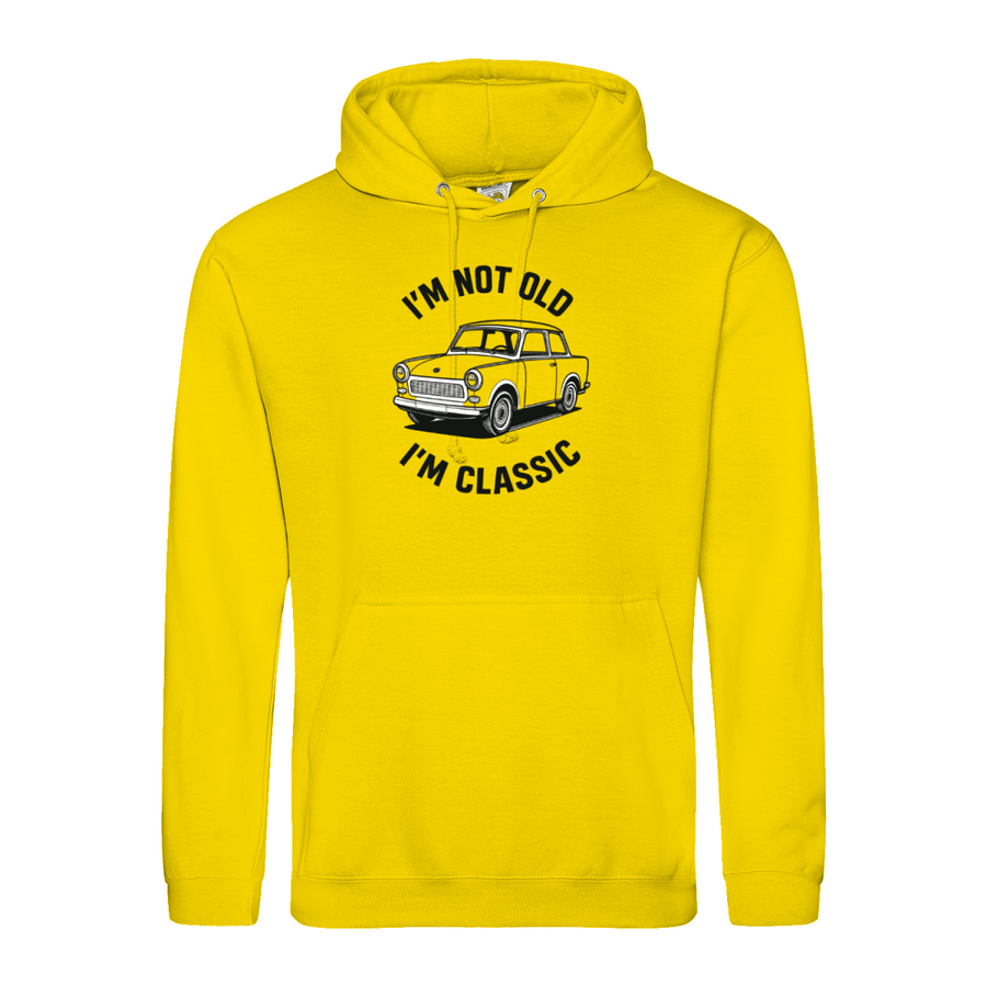 I'm Not Old I'm Classic Hoodie – Trabi Edition