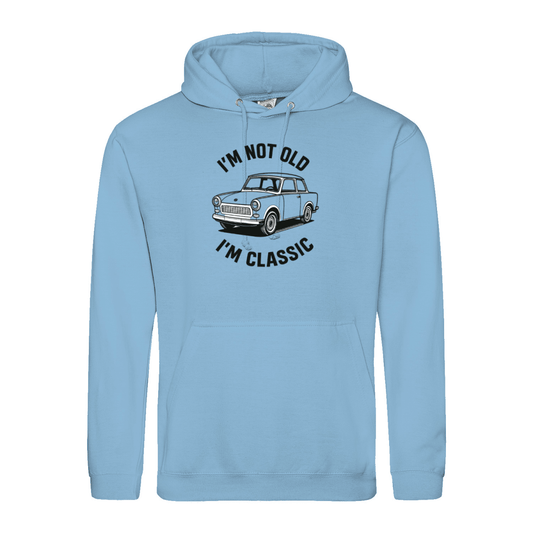 I'm Not Old I'm Classic Hoodie – Trabi Edition