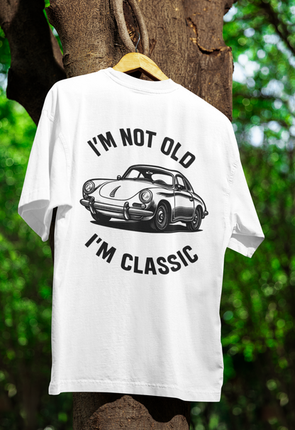 I’m Not Old, I’m Classic – Porsche Car T-Shirt | Humorvolle Retro-Edition für Autofans