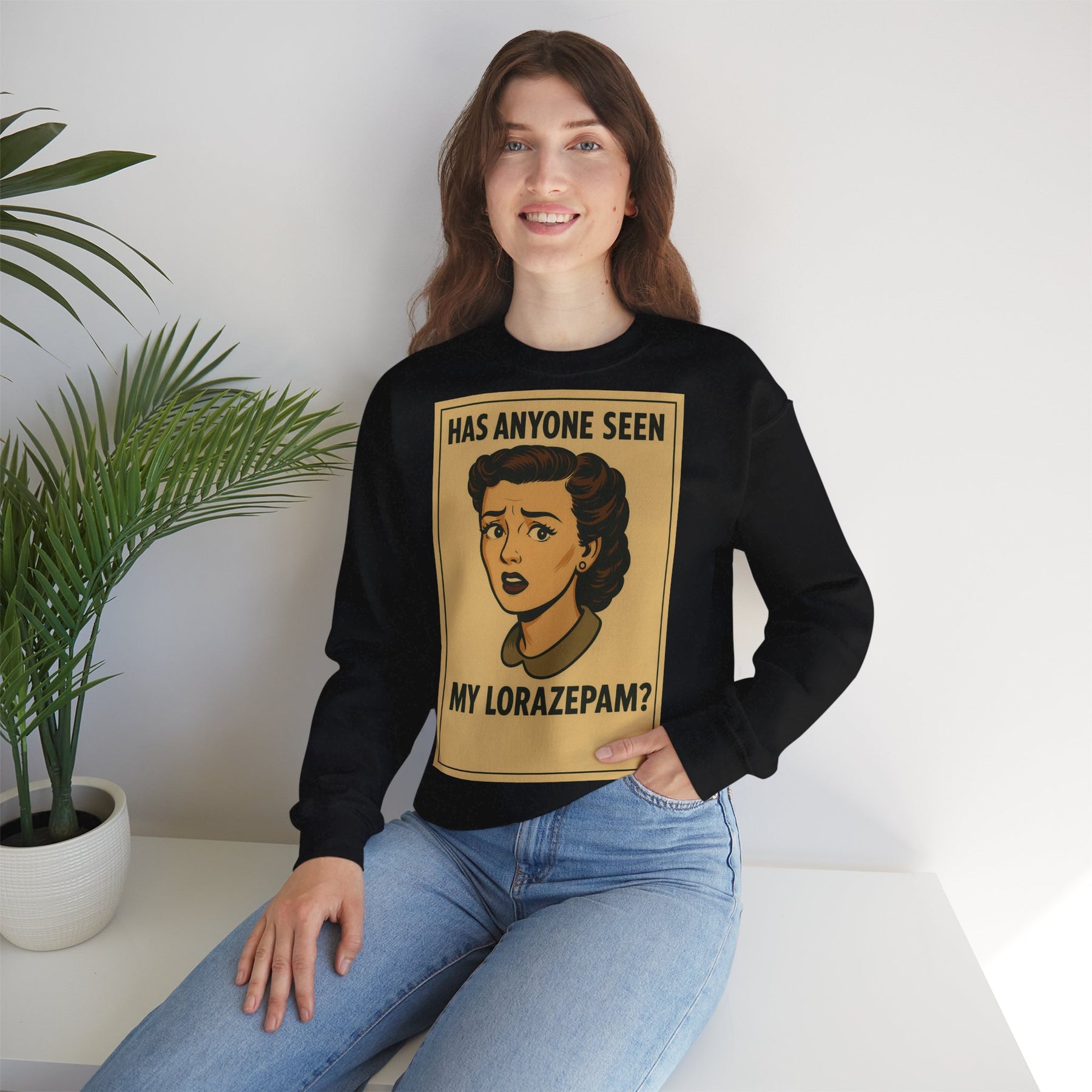 Sweatshirt – Motiv: "Has anyone seen my Lorazepam?" – Retro-Sweatshirt | True Insights Design mit Humor