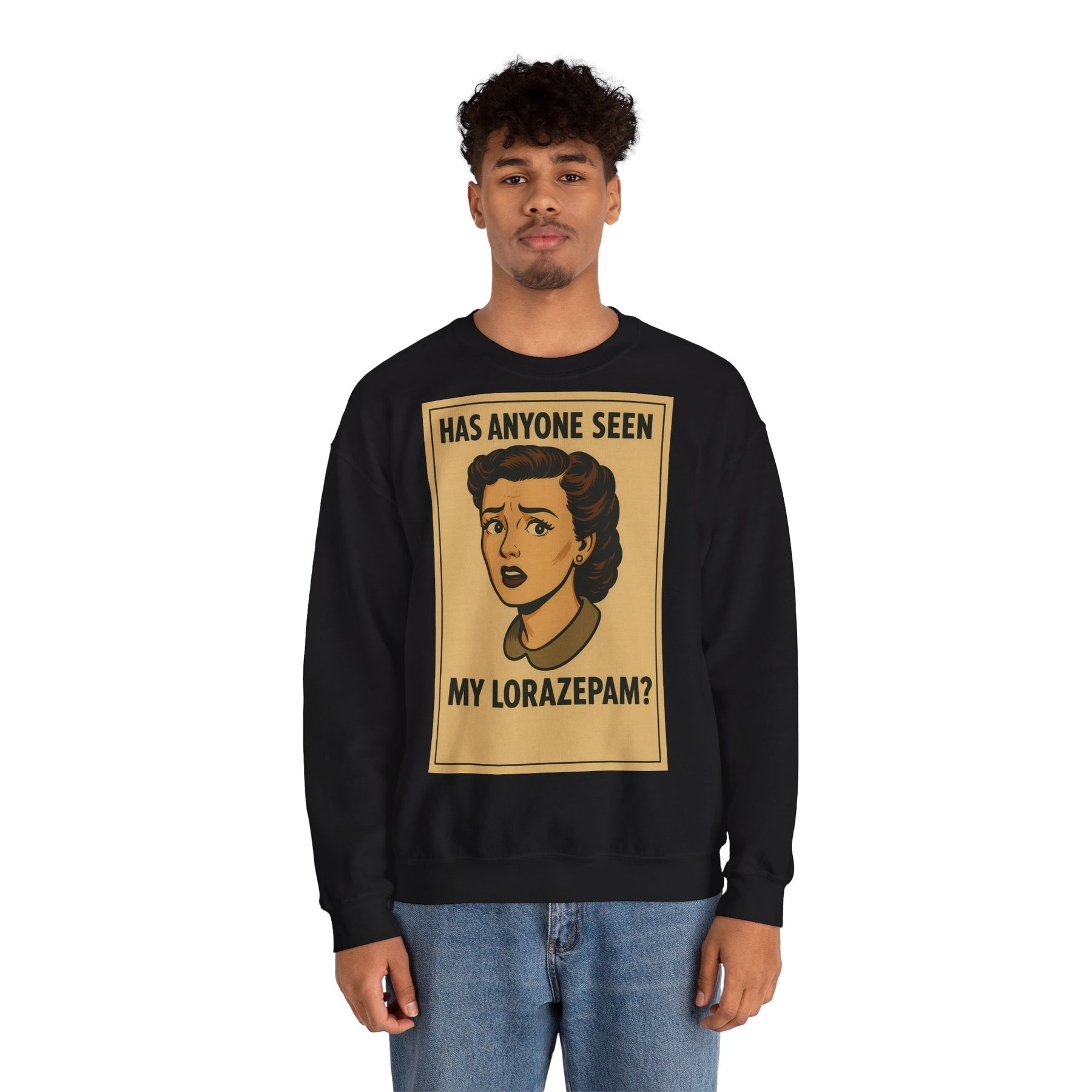 Sweatshirt – Motiv: "Has anyone seen my Lorazepam?" – Retro-Sweatshirt | True Insights Design mit Humor