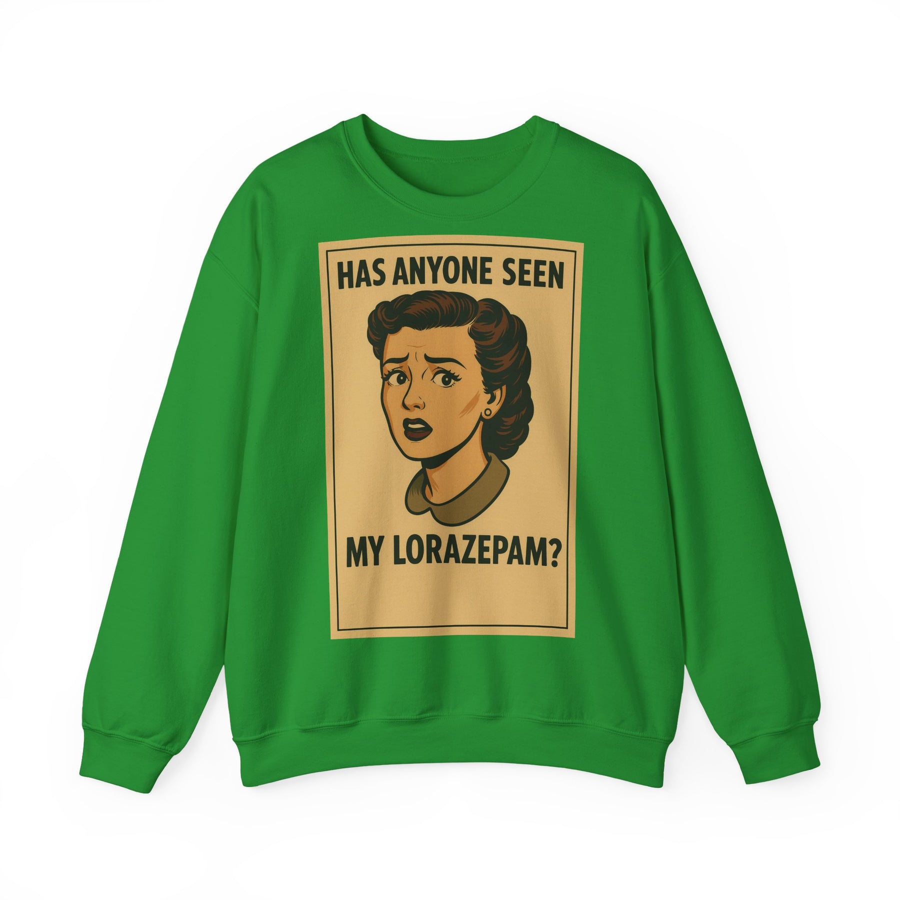 Sweatshirt – Motiv: "Has anyone seen my Lorazepam?" – Retro-Sweatshirt | True Insights Design mit Humor