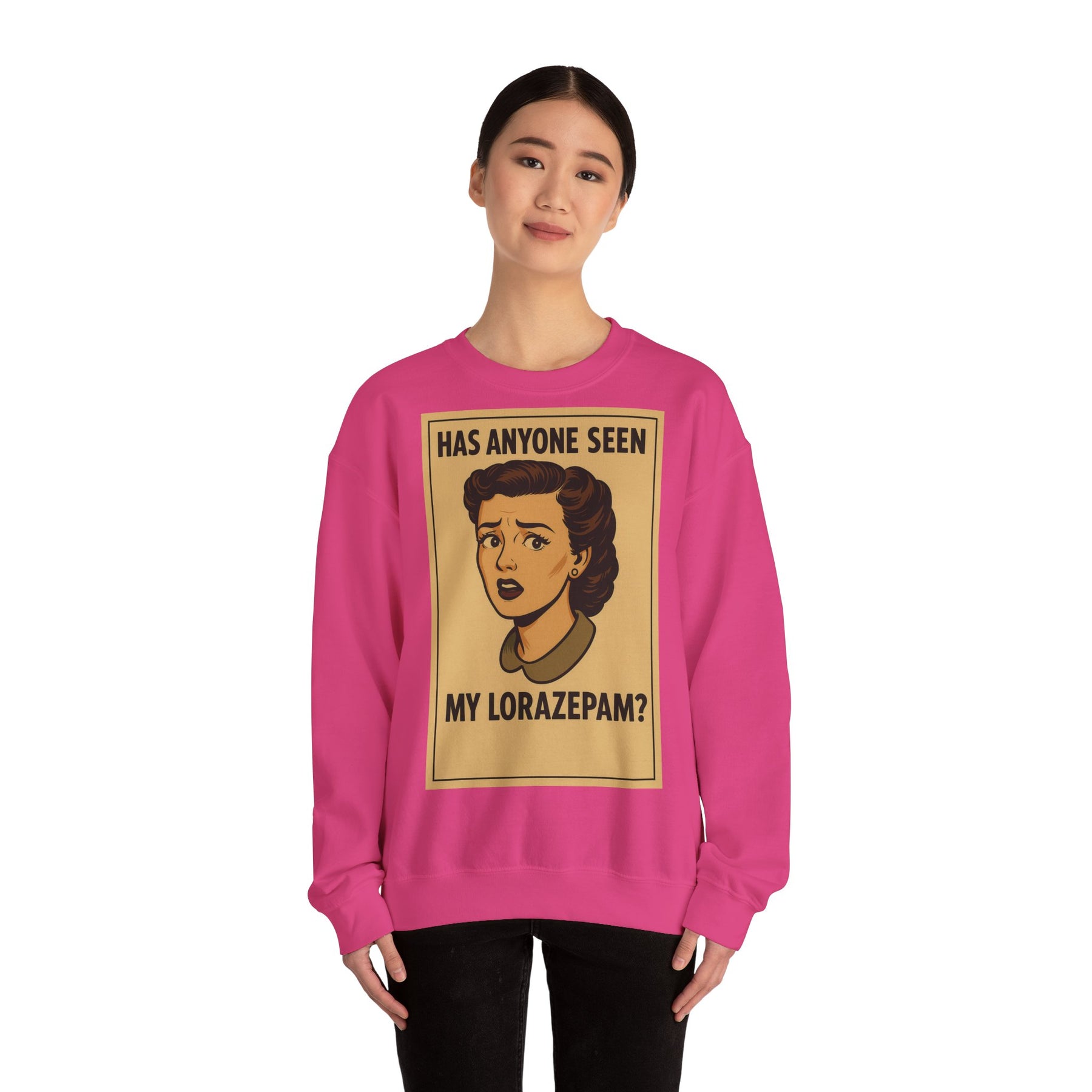 Sweatshirt – Motiv: "Has anyone seen my Lorazepam?" – Retro-Sweatshirt | True Insights Design mit Humor