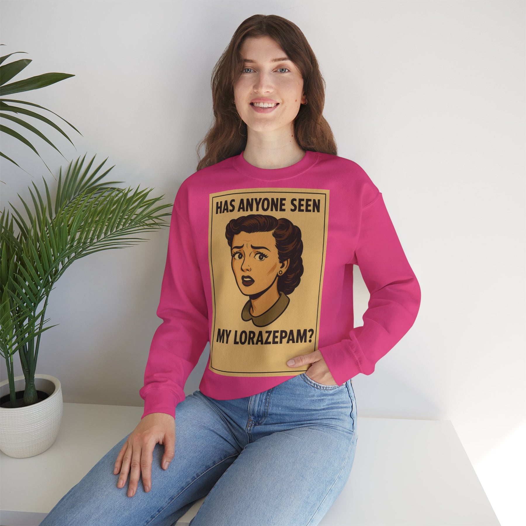 Sweatshirt – Motiv: "Has anyone seen my Lorazepam?" – Retro-Sweatshirt | True Insights Design mit Humor