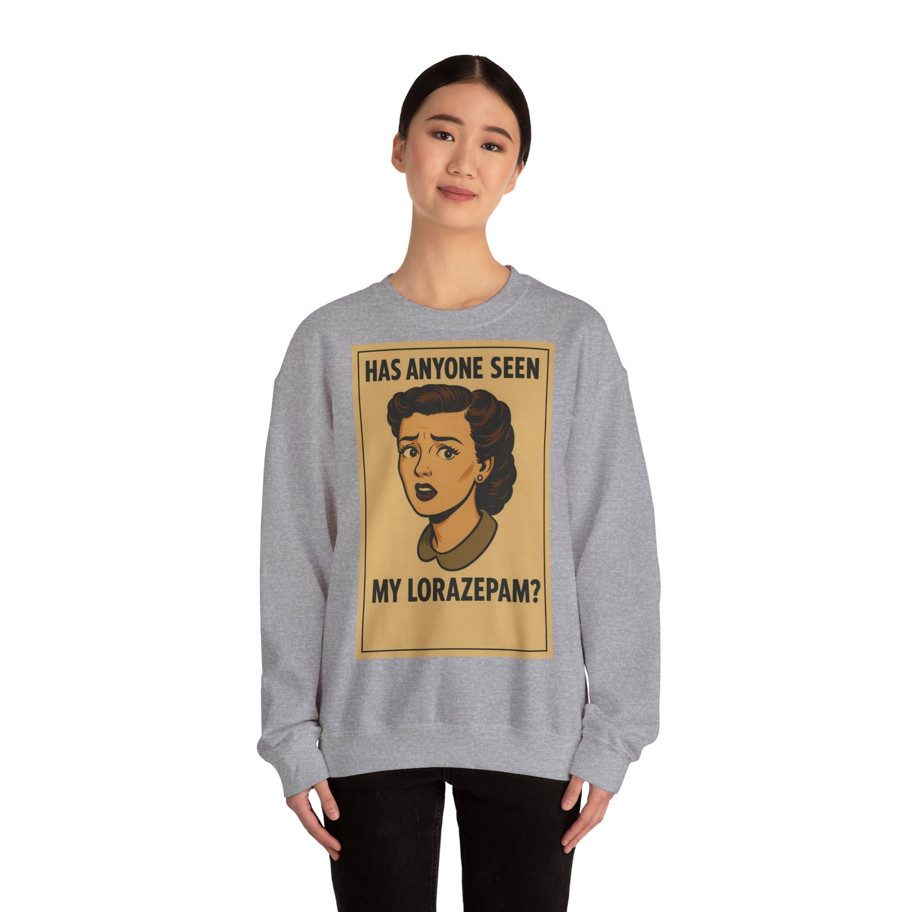 Sweatshirt – Motiv: "Has anyone seen my Lorazepam?" – Retro-Sweatshirt | True Insights Design mit Humor