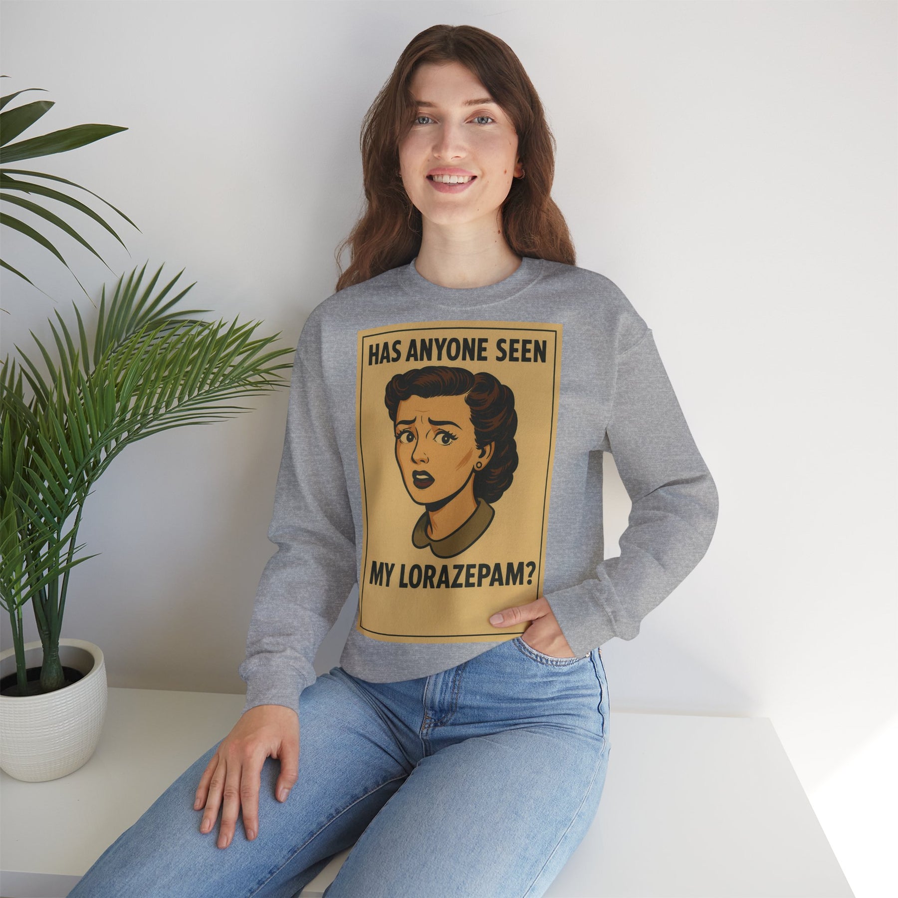 Sweatshirt – Motiv: "Has anyone seen my Lorazepam?" – Retro-Sweatshirt | True Insights Design mit Humor