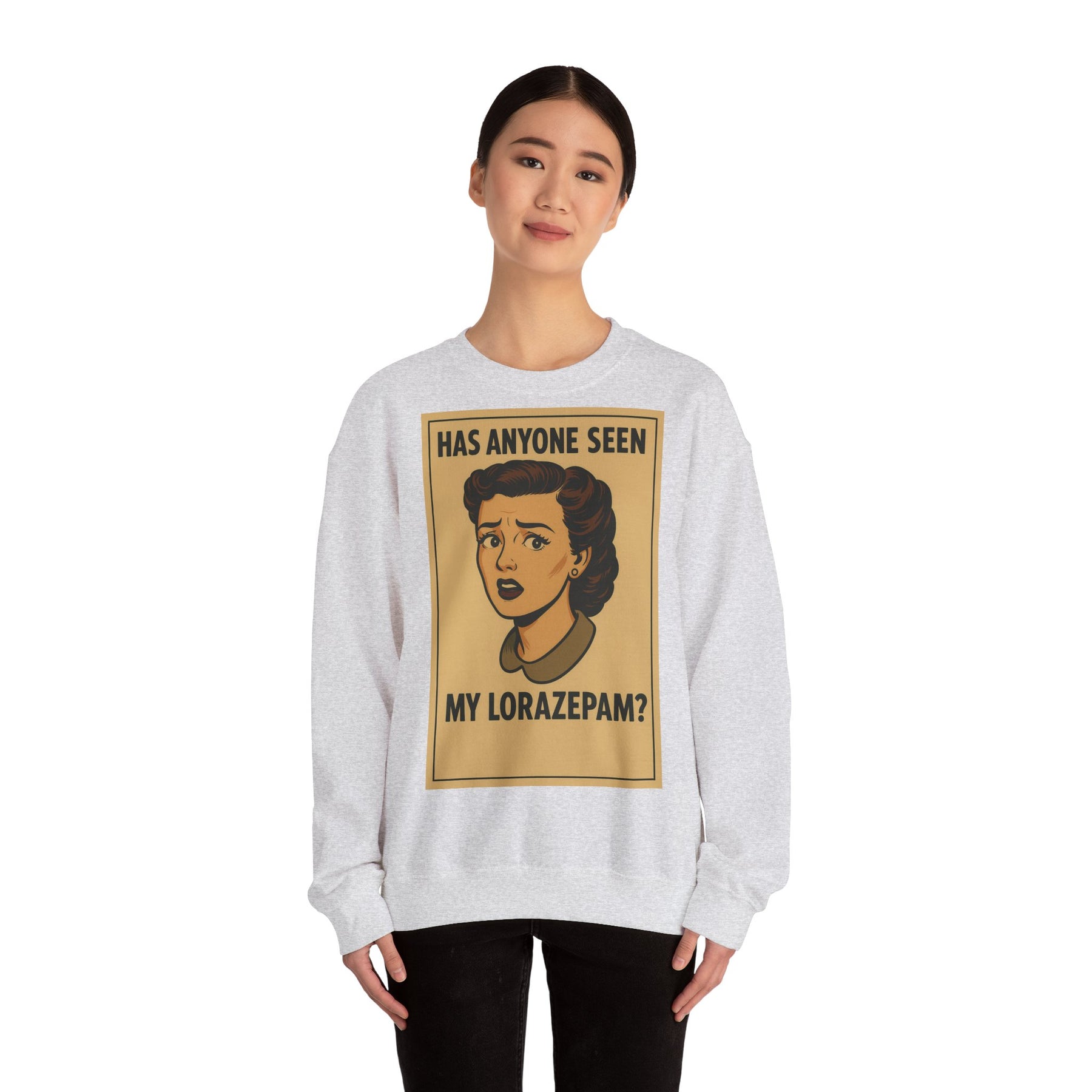 Sweatshirt – Motiv: "Has anyone seen my Lorazepam?" – Retro-Sweatshirt | True Insights Design mit Humor