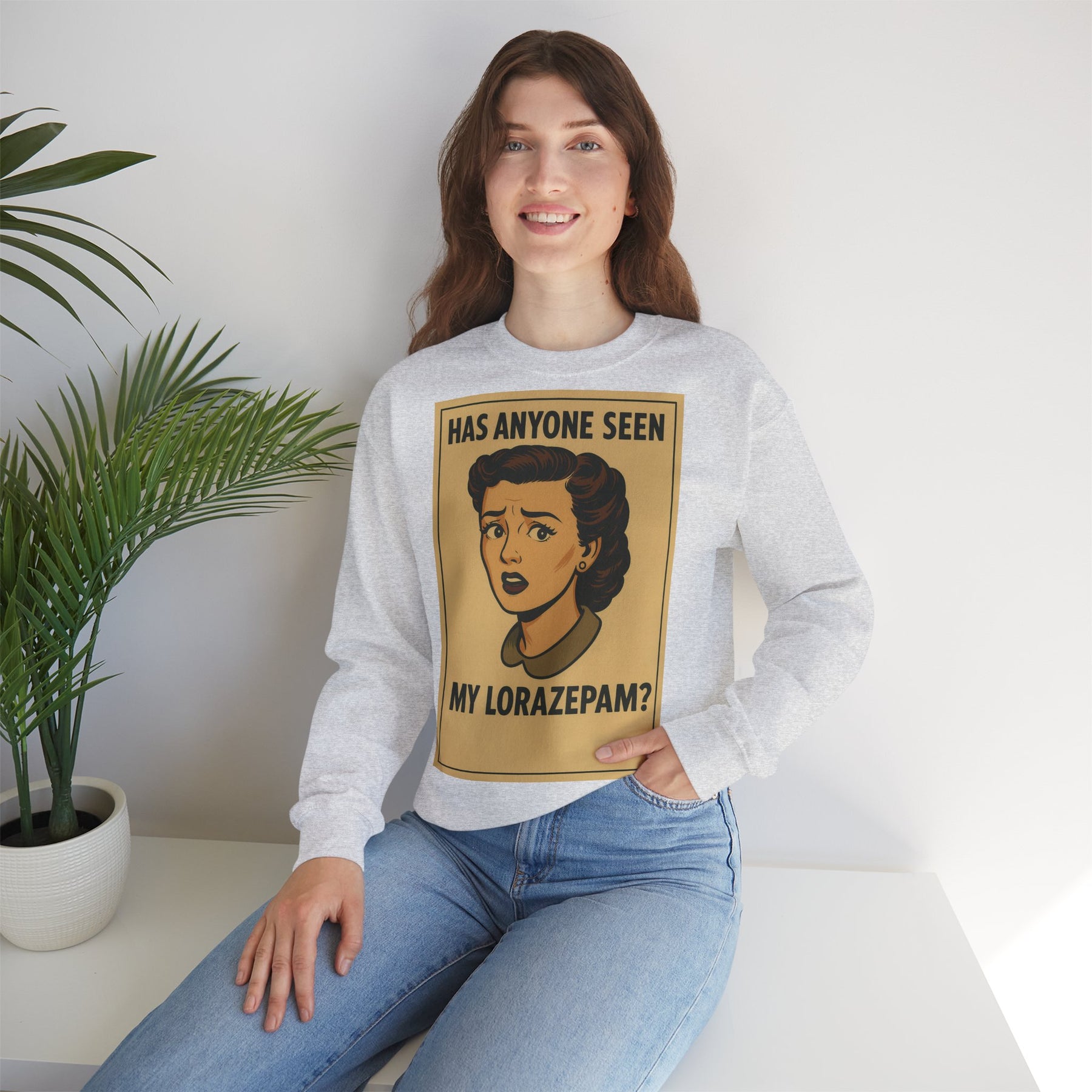 Sweatshirt – Motiv: "Has anyone seen my Lorazepam?" – Retro-Sweatshirt | True Insights Design mit Humor