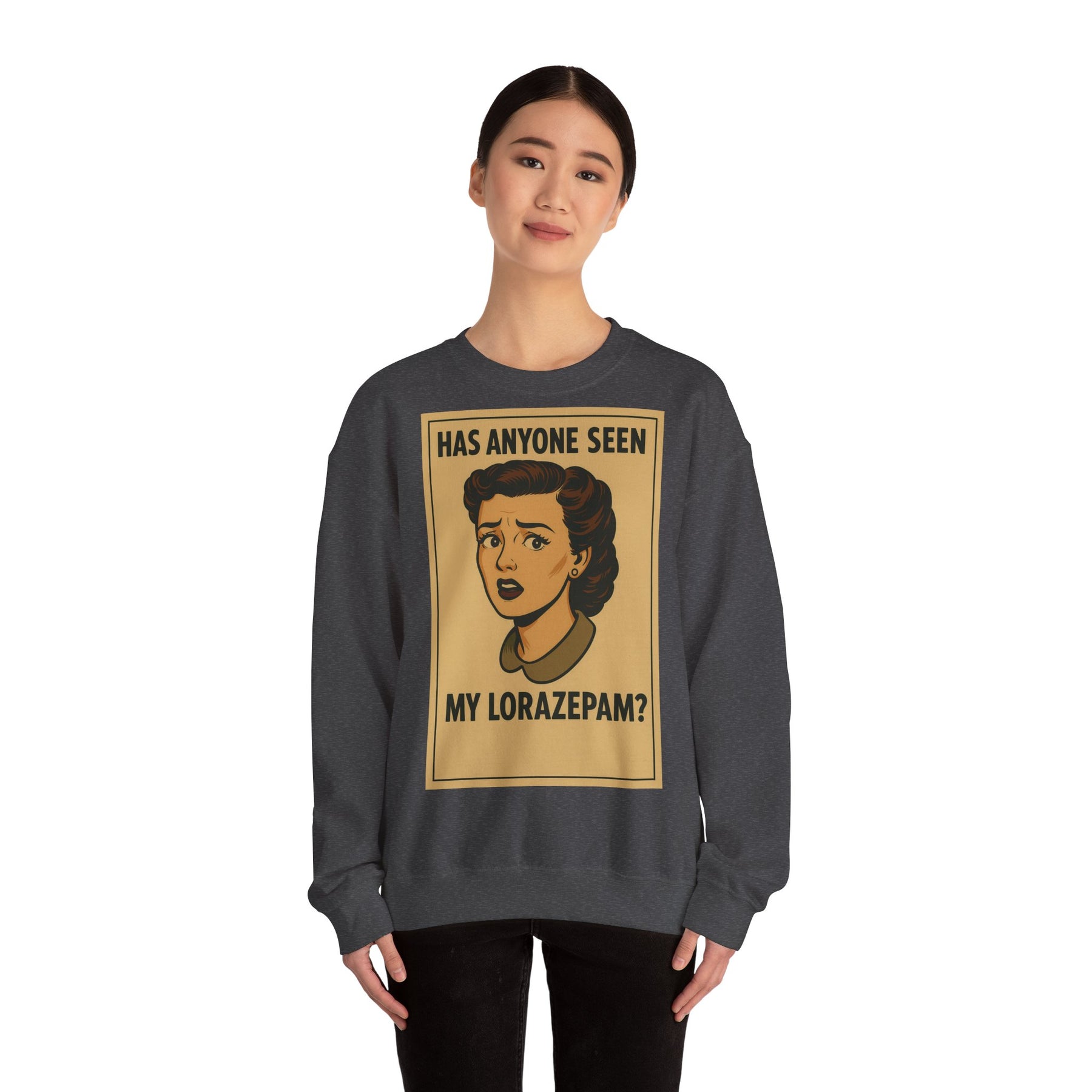 Sweatshirt – Motiv: "Has anyone seen my Lorazepam?" – Retro-Sweatshirt | True Insights Design mit Humor