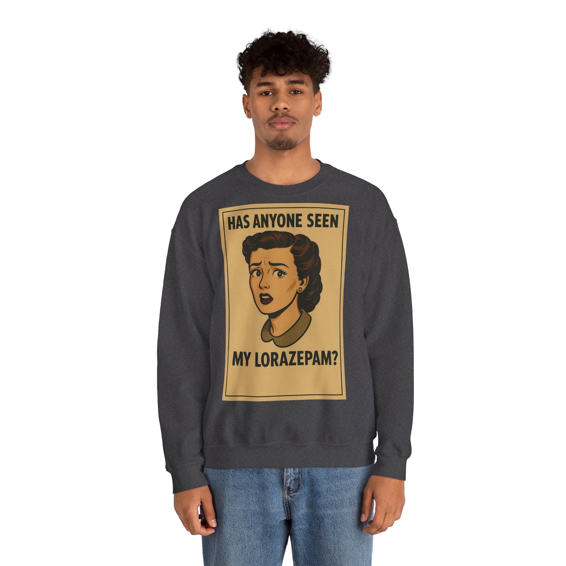 Sweatshirt – Motiv: "Has anyone seen my Lorazepam?" – Retro-Sweatshirt | True Insights Design mit Humor