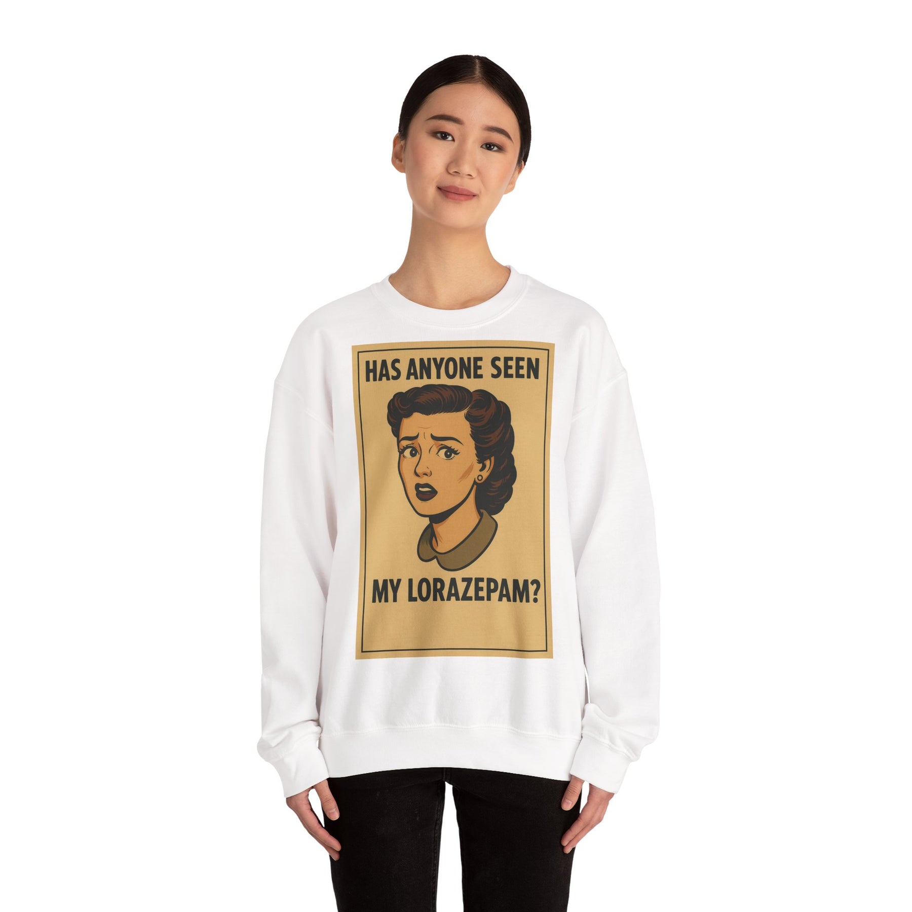 Sweatshirt – Motiv: "Has anyone seen my Lorazepam?" – Retro-Sweatshirt | True Insights Design mit Humor