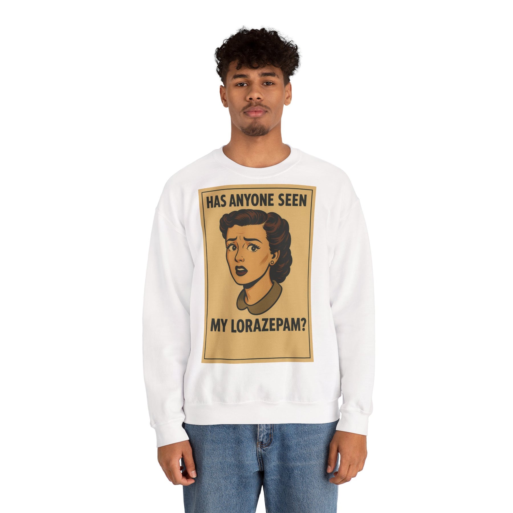 Sweatshirt – Motiv: "Has anyone seen my Lorazepam?" – Retro-Sweatshirt | True Insights Design mit Humor