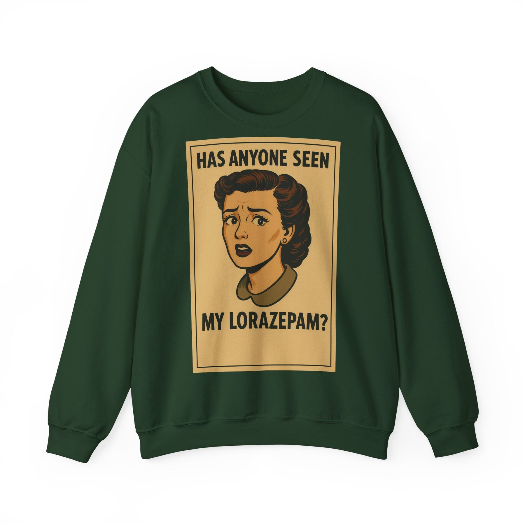 Sweatshirt – Motiv: "Has anyone seen my Lorazepam?" – Retro-Sweatshirt | True Insights Design mit Humor