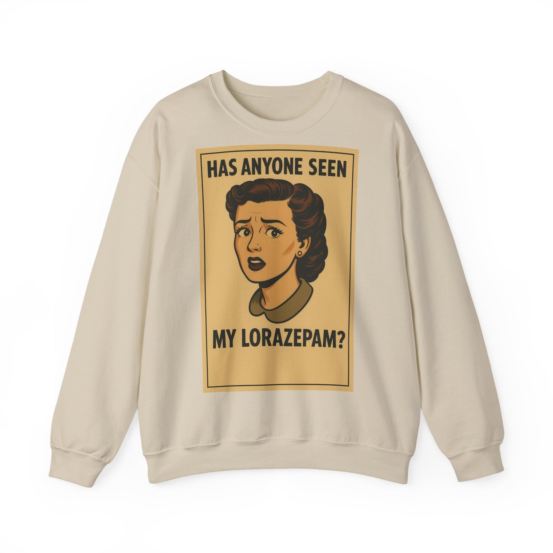 Sweatshirt – Motiv: "Has anyone seen my Lorazepam?" – Retro-Sweatshirt | True Insights Design mit Humor