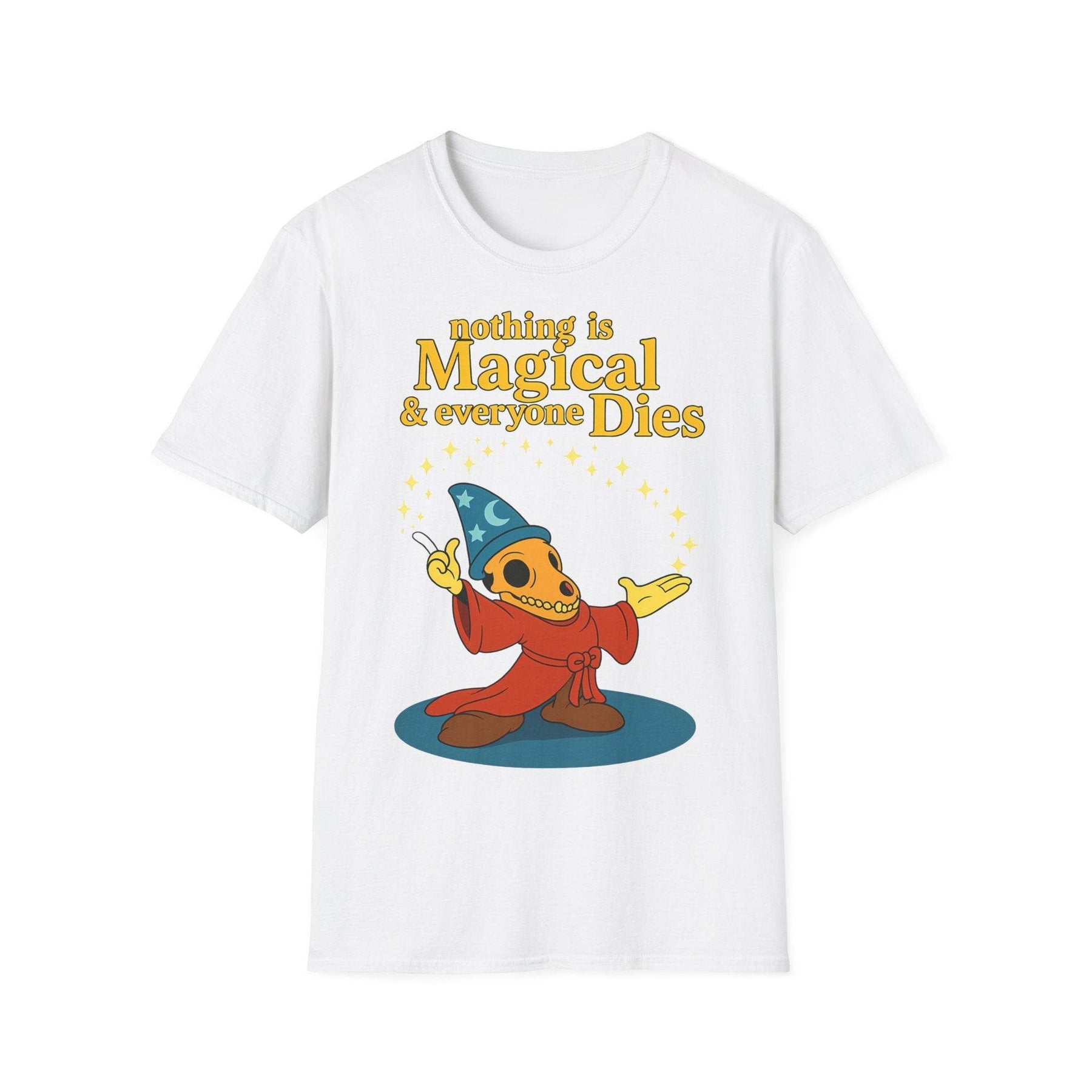 "Nothing is Magical – & everyone Dies | Satirisches Skelett-Motiv für Schwarzseher mit Humor" – Freches Satire-Design für mutige Statements | True Insights