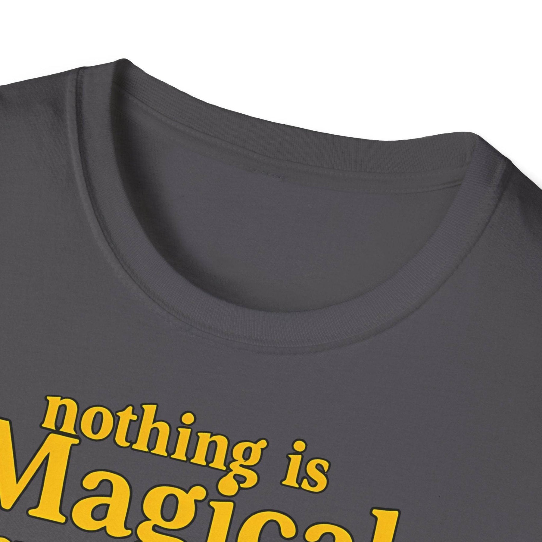"Nothing is Magical – & everyone Dies | Satirisches Skelett-Motiv für Schwarzseher mit Humor" – Freches Satire-Design für mutige Statements | True Insights