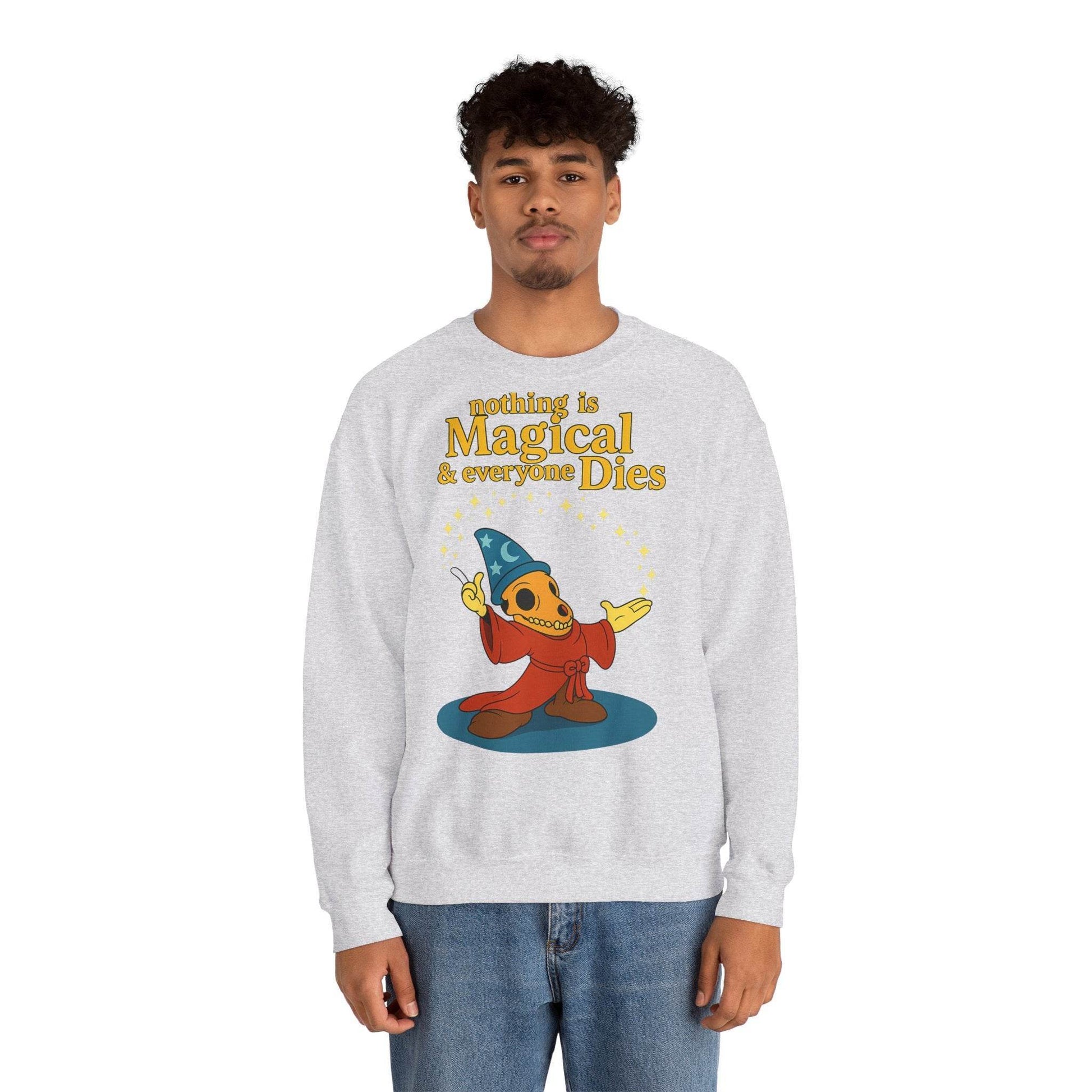 Sweatshirt – "Nothing is Magical – & everyone Dies | Satirisches Skelett-Motiv für Schwarzseher mit Humor" | True Insights Design mit Humor