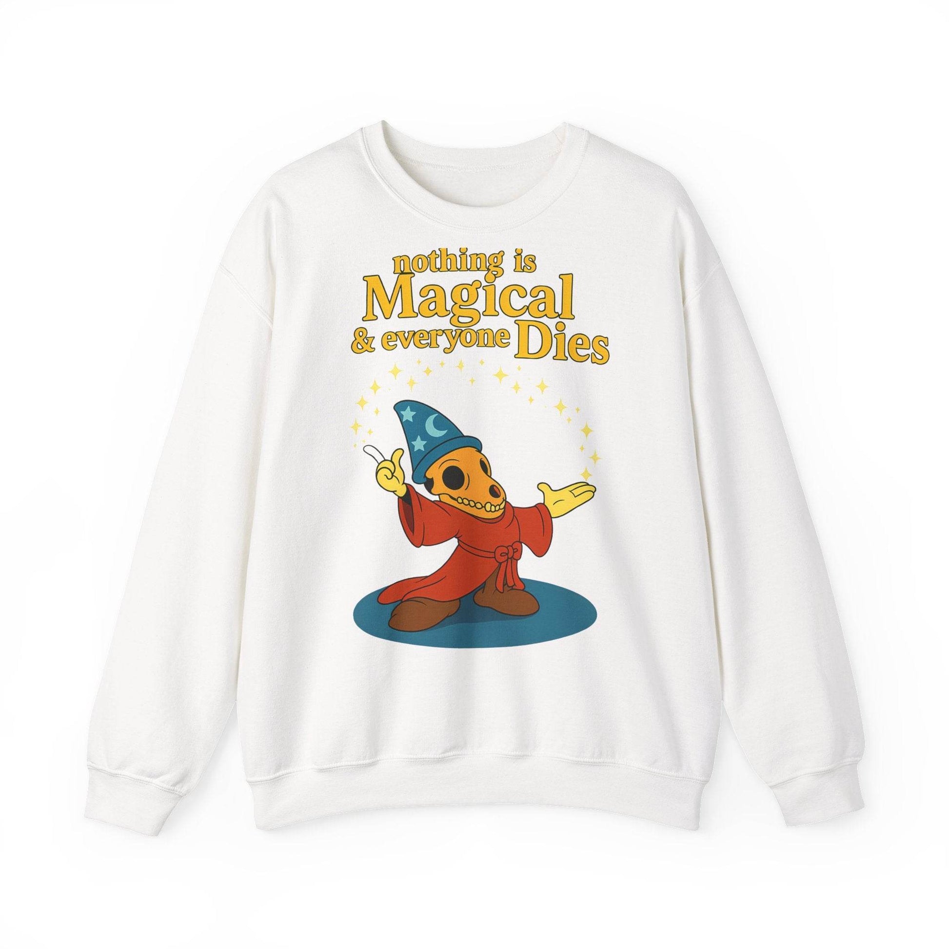 Sweatshirt – "Nothing is Magical – & everyone Dies | Satirisches Skelett-Motiv für Schwarzseher mit Humor" | True Insights Design mit Humor
