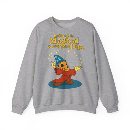 Sweatshirt – "Nothing is Magical – & everyone Dies | Satirisches Skelett-Motiv für Schwarzseher mit Humor" | True Insights Design mit Humor