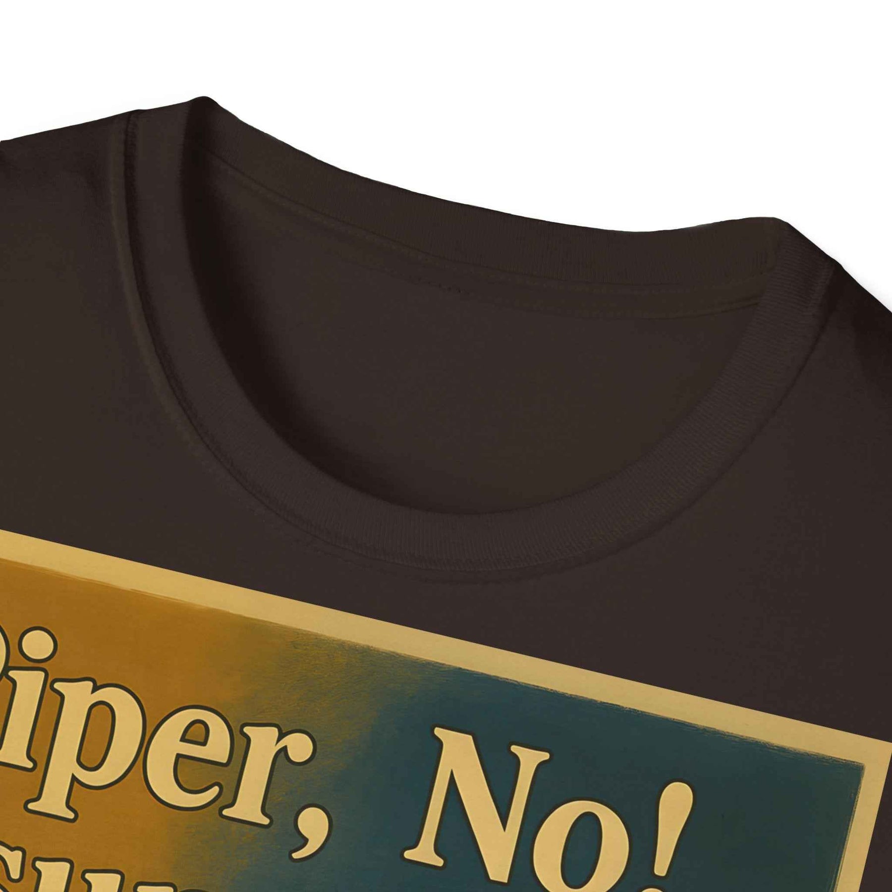 “Piper, no! Tsunami. Buddhism. No... Nooo!” - The drama shirt for advanced users