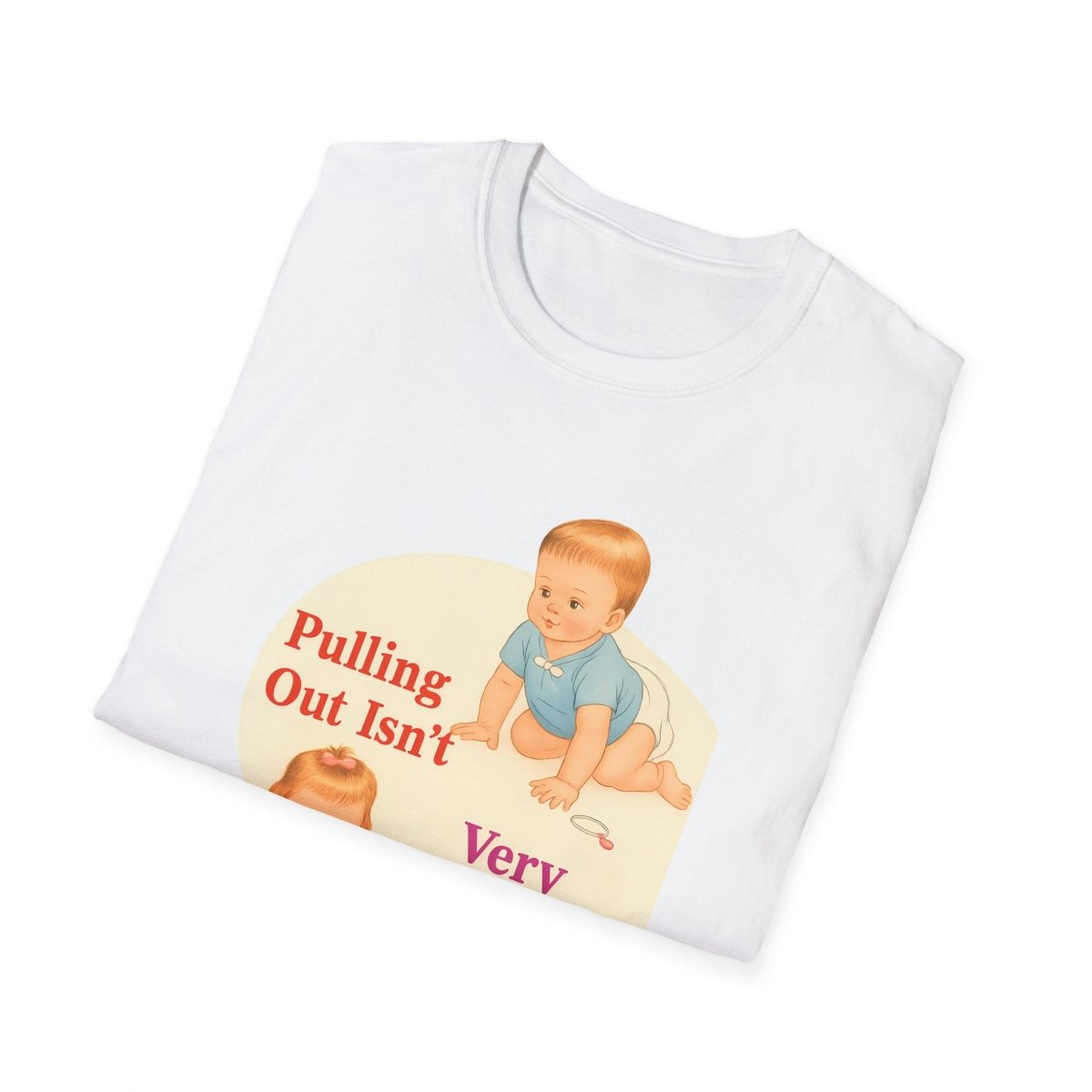 Pulling Out Isn’t Very Effective – Satirisches Motiv für Erwachsene – Freches Satire-Design für mutige Statements | True Insights