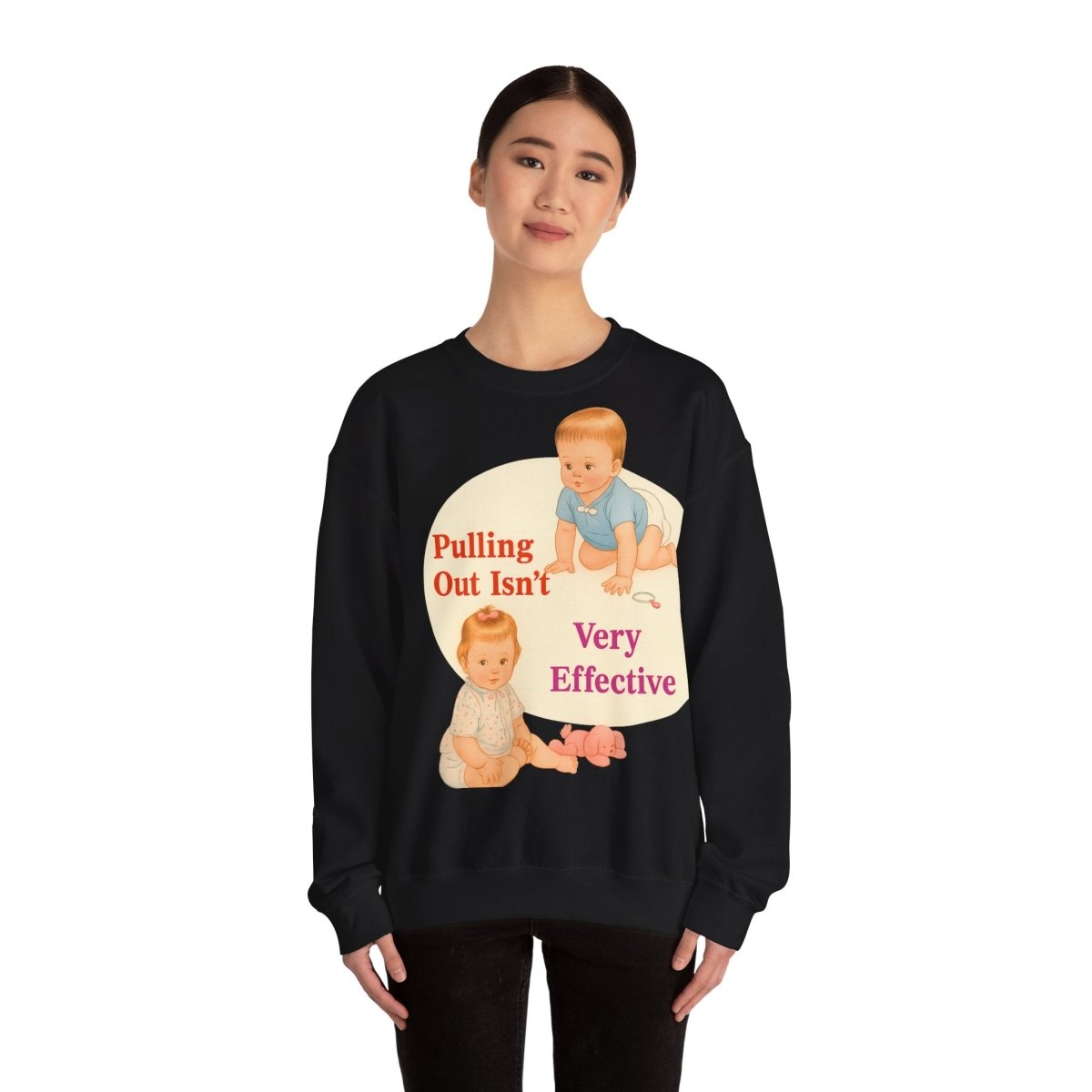 Sweatshirt – Pulling Out Isn’t Very Effective – Satirisches Statement-Sweatshirt | True Insights Design mit Humor