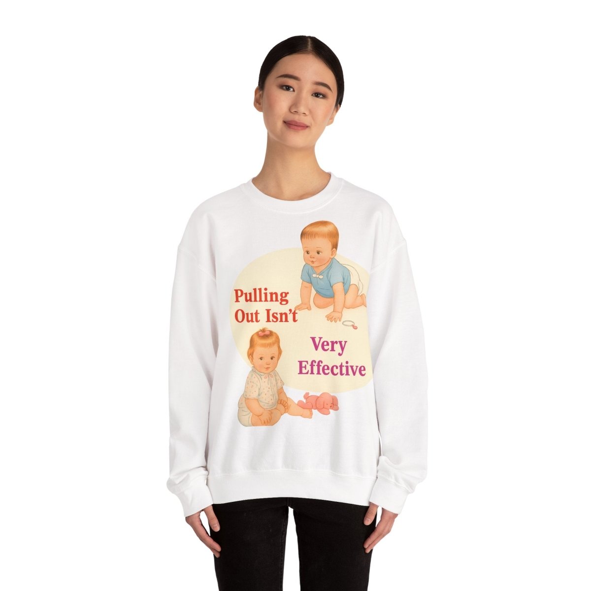 Sweatshirt – Pulling Out Isn’t Very Effective – Satirisches Statement-Sweatshirt | True Insights Design mit Humor