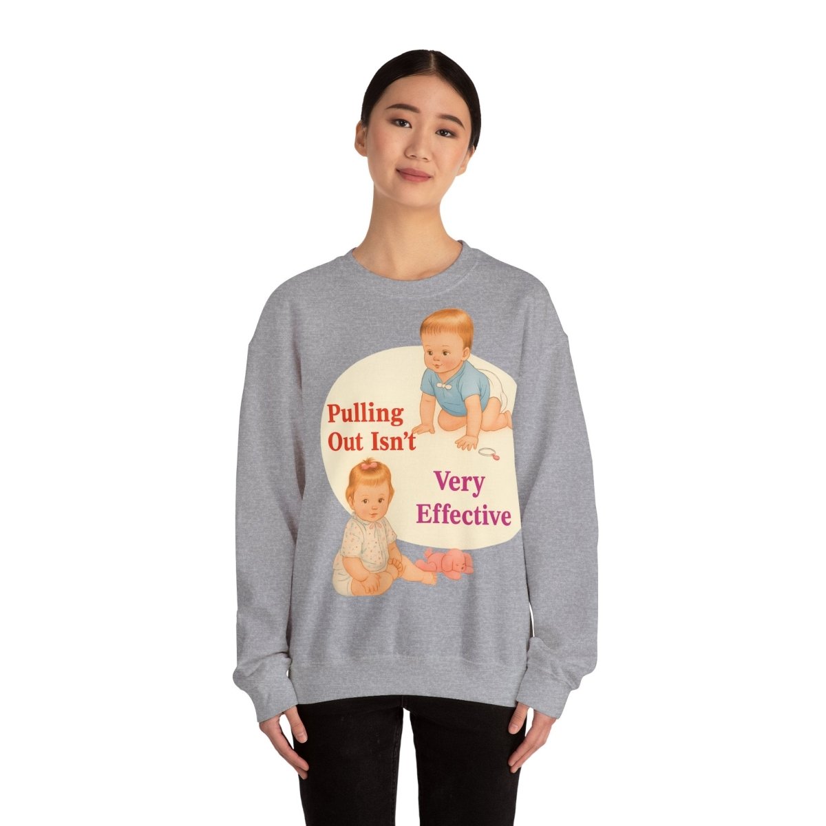 Sweatshirt – Pulling Out Isn’t Very Effective – Satirisches Statement-Sweatshirt | True Insights Design mit Humor