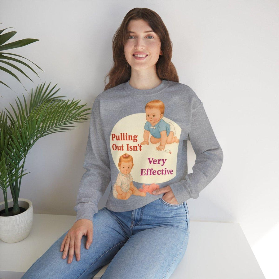 Sweatshirt – Pulling Out Isn’t Very Effective – Satirisches Statement-Sweatshirt | True Insights Design mit Humor