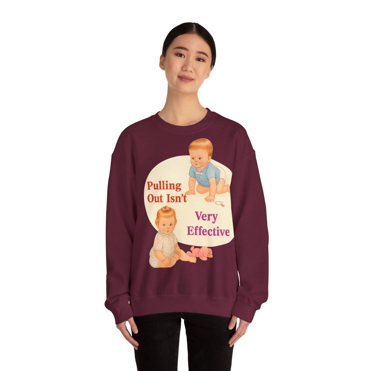 Sweatshirt – Pulling Out Isn’t Very Effective – Satirisches Statement-Sweatshirt | True Insights Design mit Humor