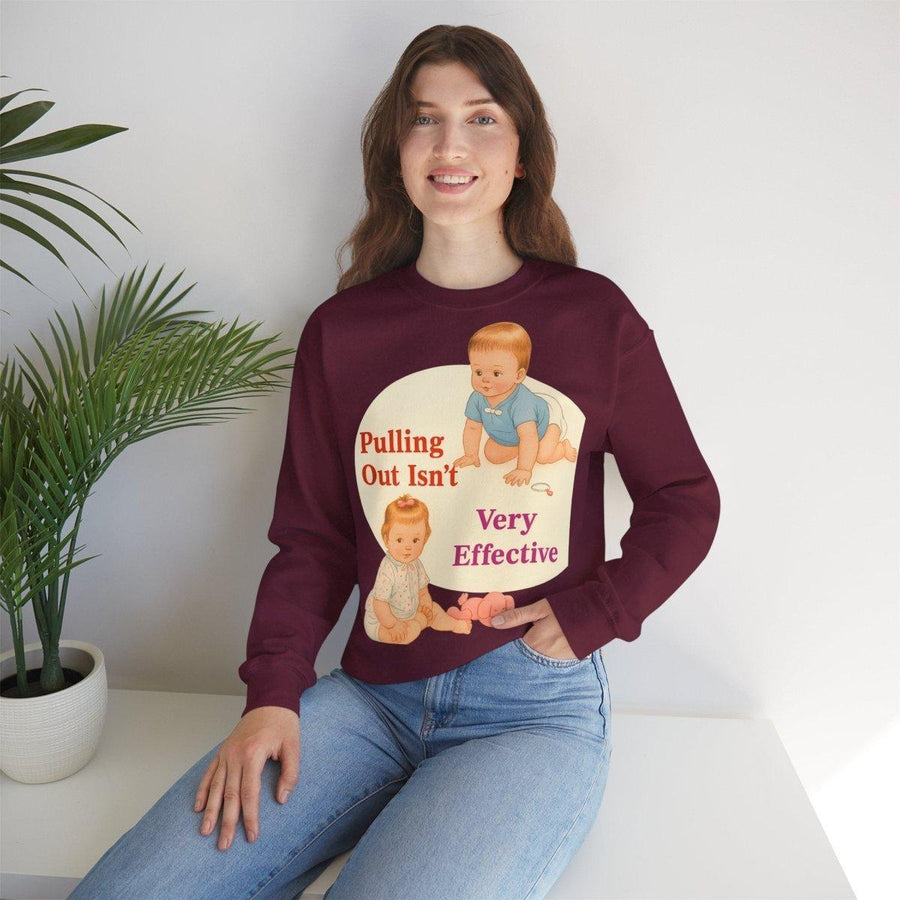 Sweatshirt – Pulling Out Isn’t Very Effective – Satirisches Statement-Sweatshirt | True Insights Design mit Humor