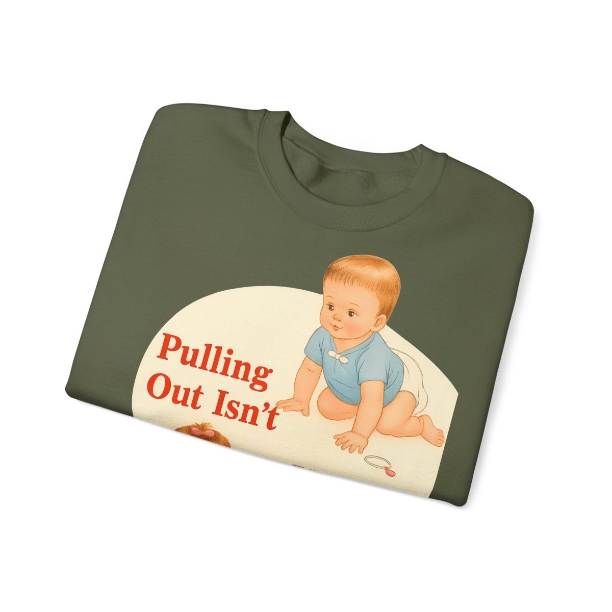 Sweatshirt – Pulling Out Isn’t Very Effective – Satirisches Statement-Sweatshirt | True Insights Design mit Humor