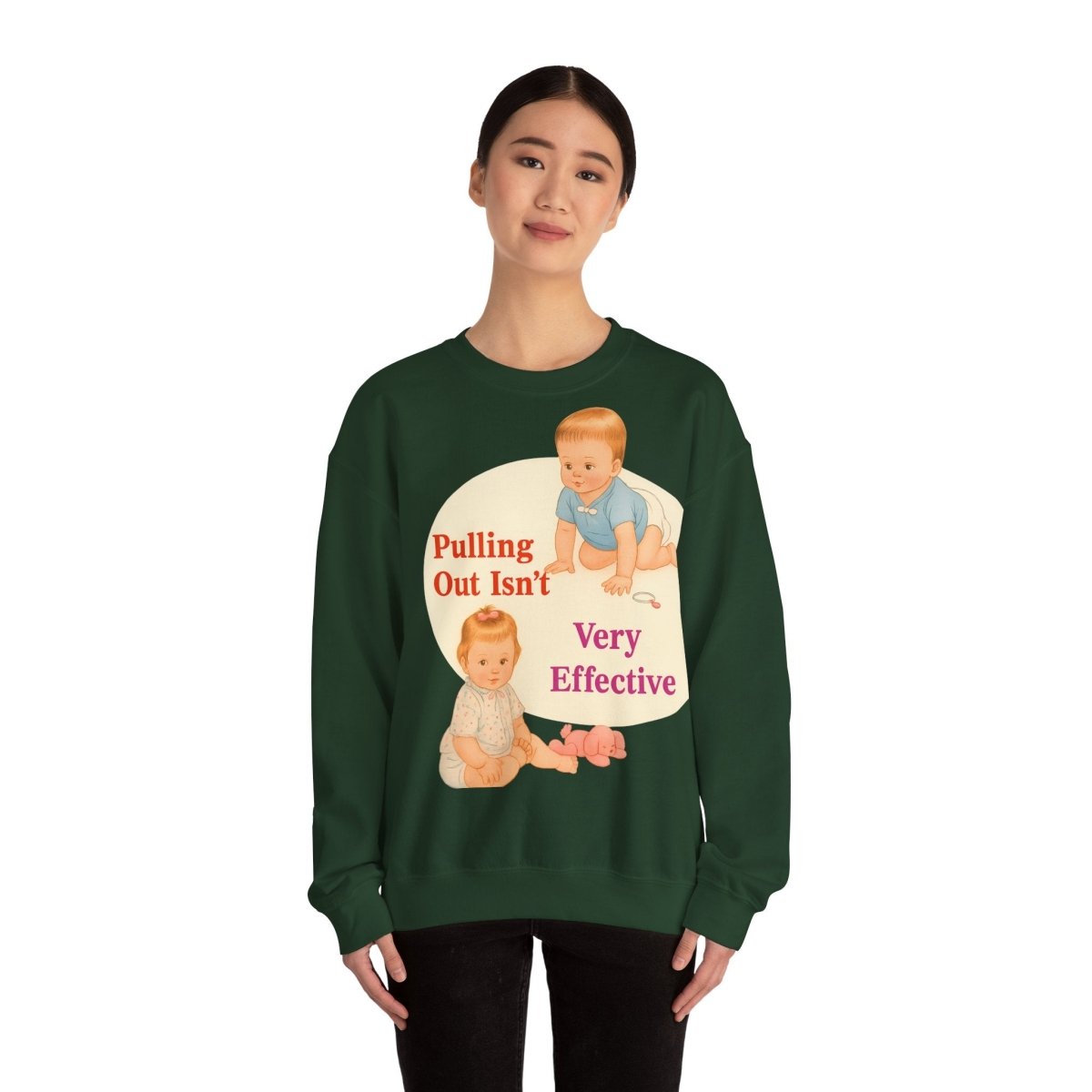 Sweatshirt – Pulling Out Isn’t Very Effective – Satirisches Statement-Sweatshirt | True Insights Design mit Humor