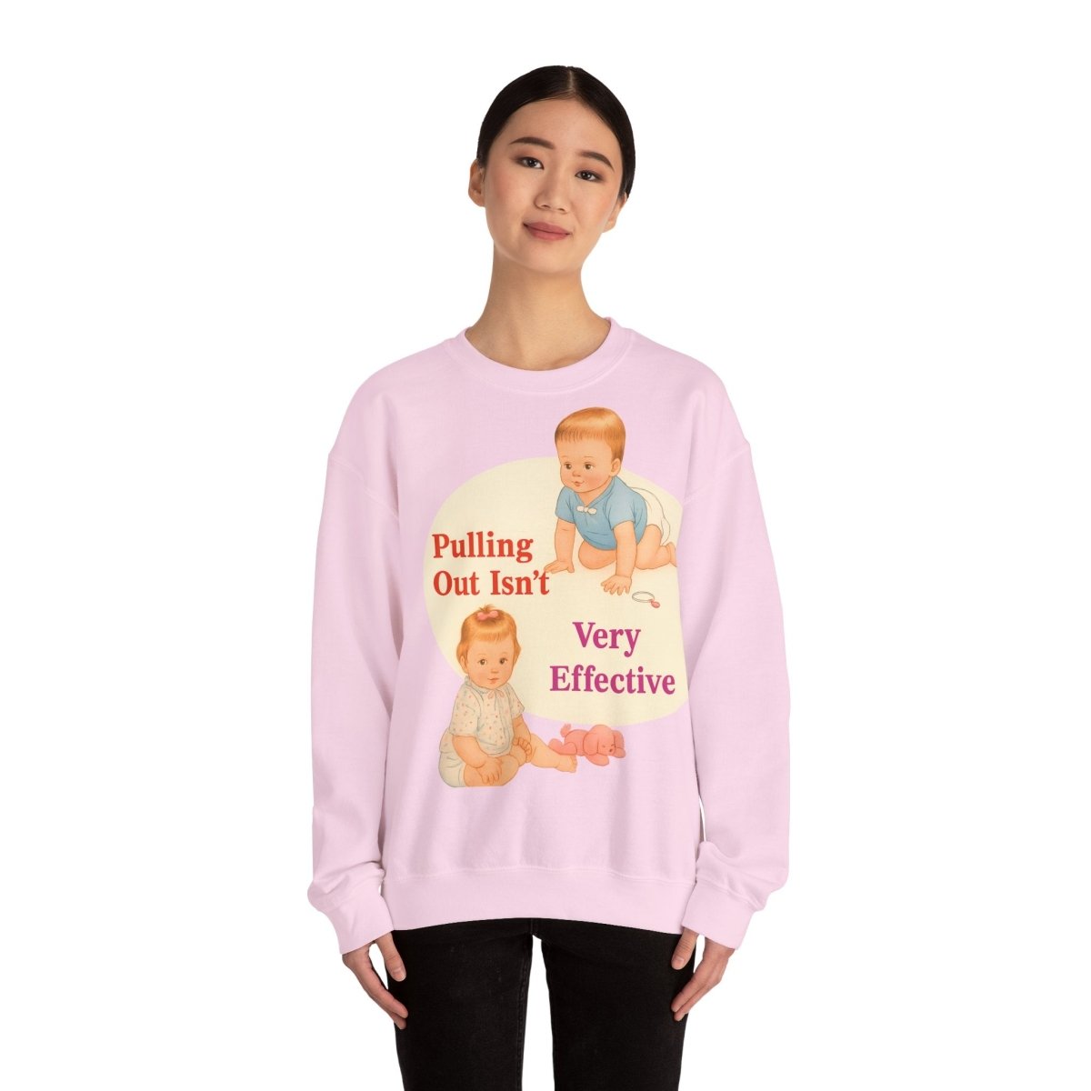 Sweatshirt – Pulling Out Isn’t Very Effective – Satirisches Statement-Sweatshirt | True Insights Design mit Humor