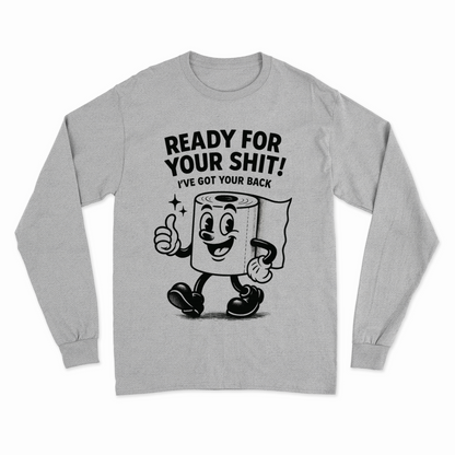 Ready for Your Shit – Satirisches Sweatshirt mit Klopapier-Illustration | Humor & Statement-Sweatshirt-True Insights