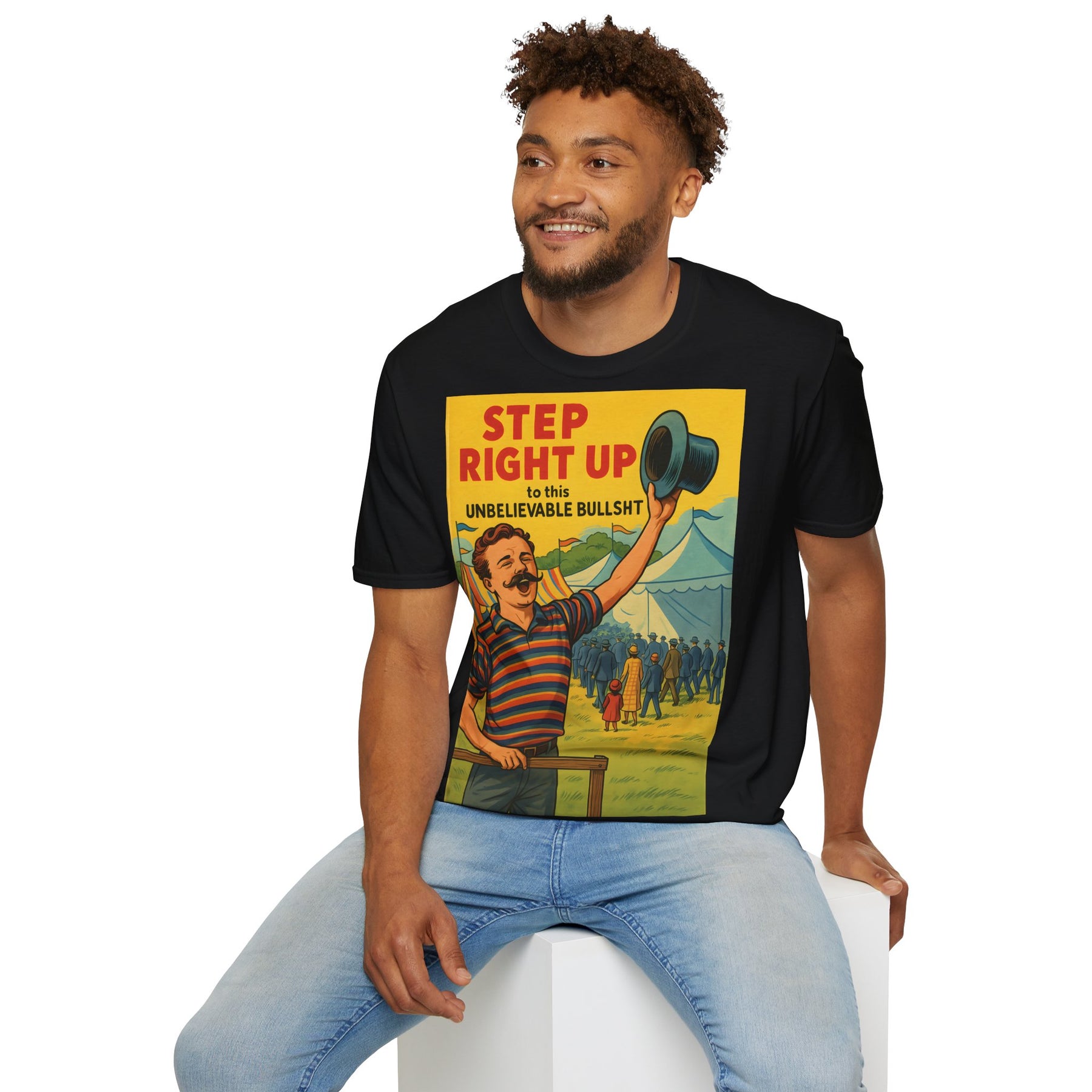 Retro Zirkus T-Shirt – Step Right Up to This Unbelievable Bullshit | Satirisches Comic-Motiv – Freches Satire-Design für mutige Statements | True Insights