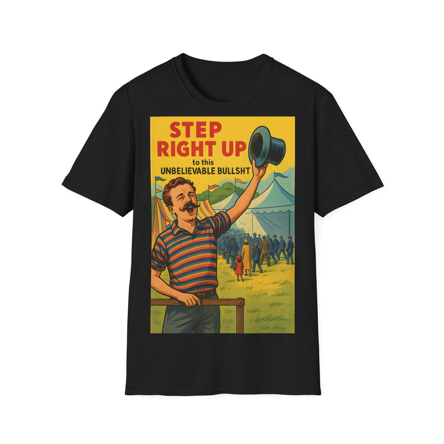 Satirisches Zirkus T-Shirt - Step Right Up Bullshit Vintage Design