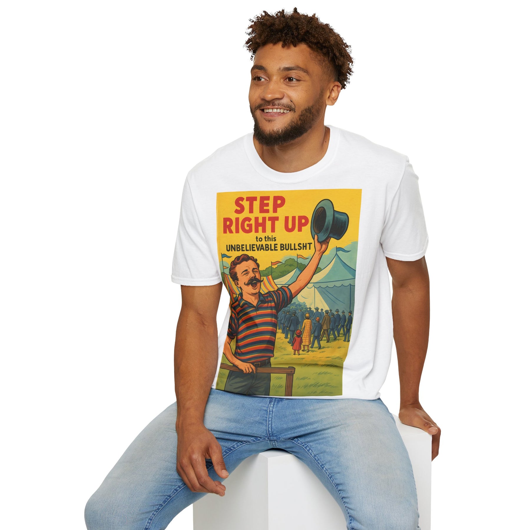 Retro Zirkus T-Shirt – Step Right Up to This Unbelievable Bullshit | Satirisches Comic-Motiv – Freches Satire-Design für mutige Statements | True Insights
