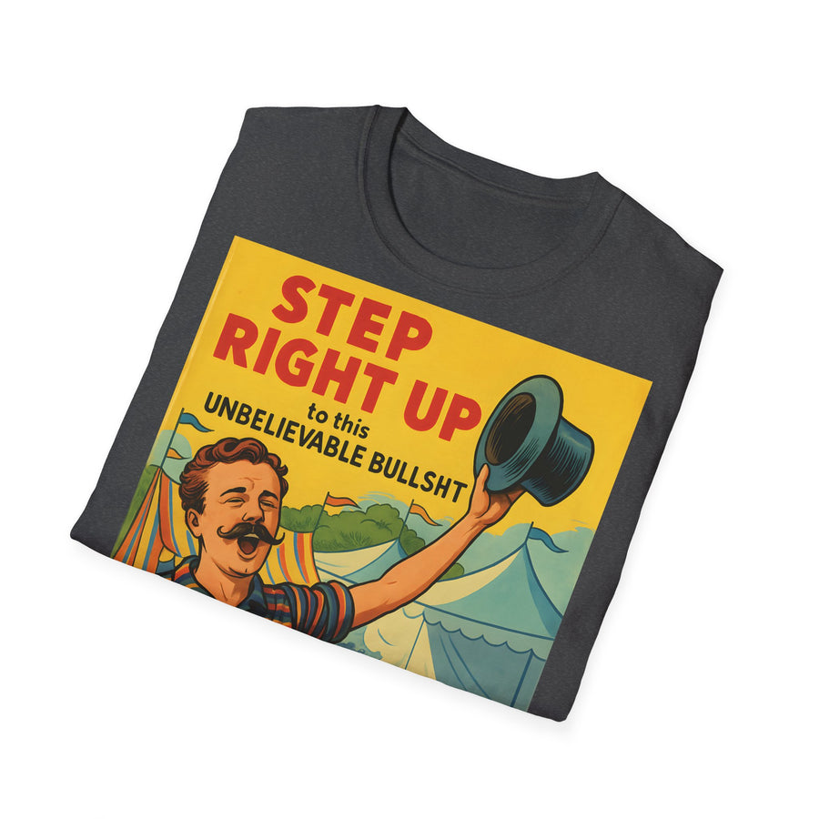 Satirisches Zirkus T-Shirt - Step Right Up Bullshit Vintage Design