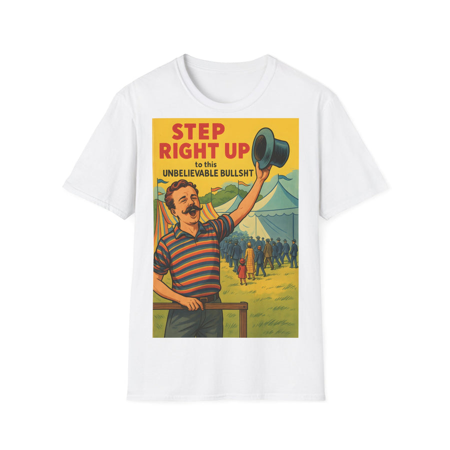Satirisches Zirkus T-Shirt - Step Right Up Bullshit Vintage Design