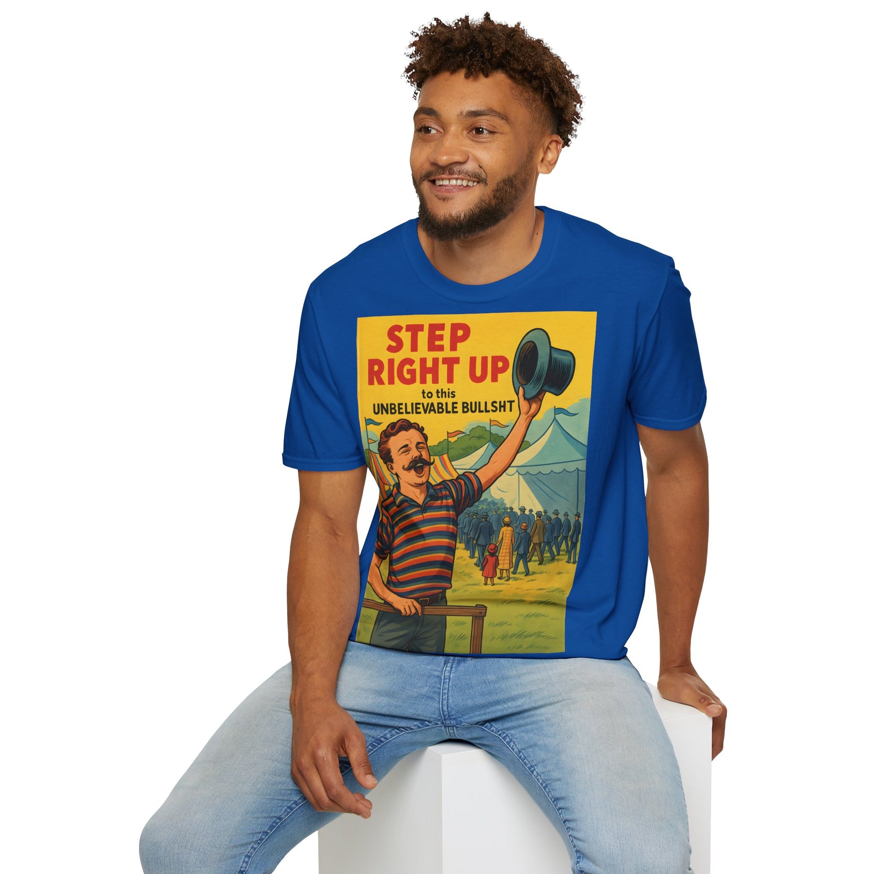 Retro Zirkus T-Shirt – Step Right Up to This Unbelievable Bullshit | Satirisches Comic-Motiv – Freches Satire-Design für mutige Statements | True Insights