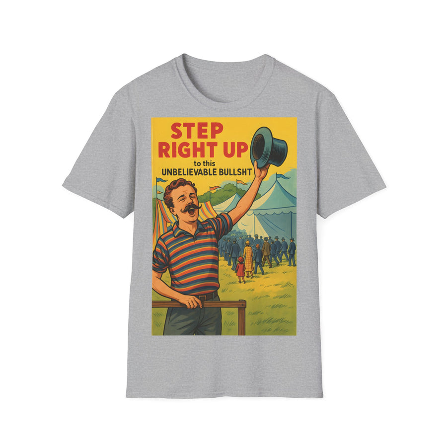 Satirisches Zirkus T-Shirt - Step Right Up Bullshit Vintage Design