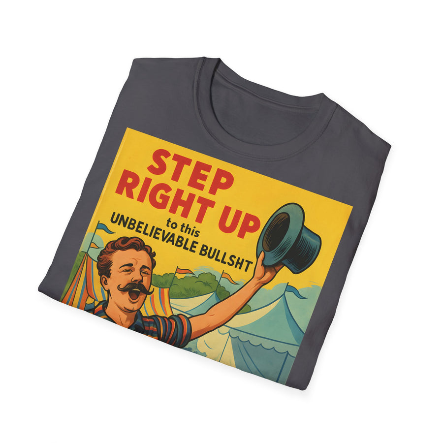 Satirisches Zirkus T-Shirt - Step Right Up Bullshit Vintage Design