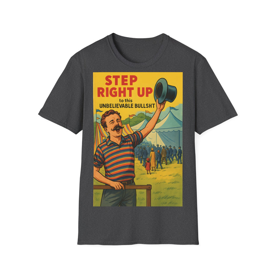 Satirisches Zirkus T-Shirt - Step Right Up Bullshit Vintage Design