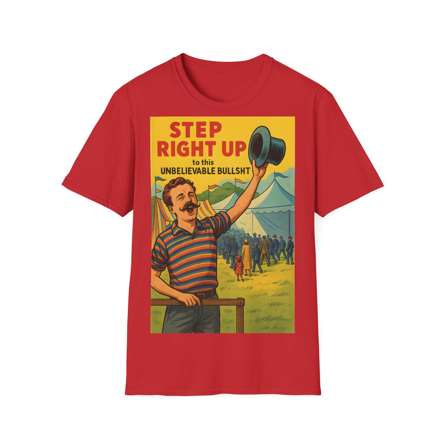 Satirisches Zirkus T-Shirt - Step Right Up Bullshit Vintage Design